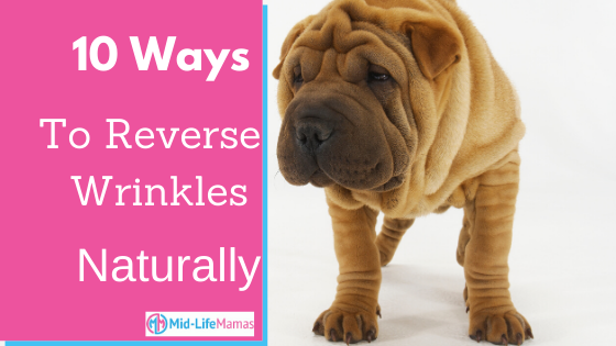 10 Ways to Reverse Wrinkles Naturally And Not Look Sad