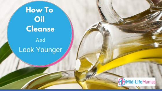 How to Oil Cleanse and Look Younger