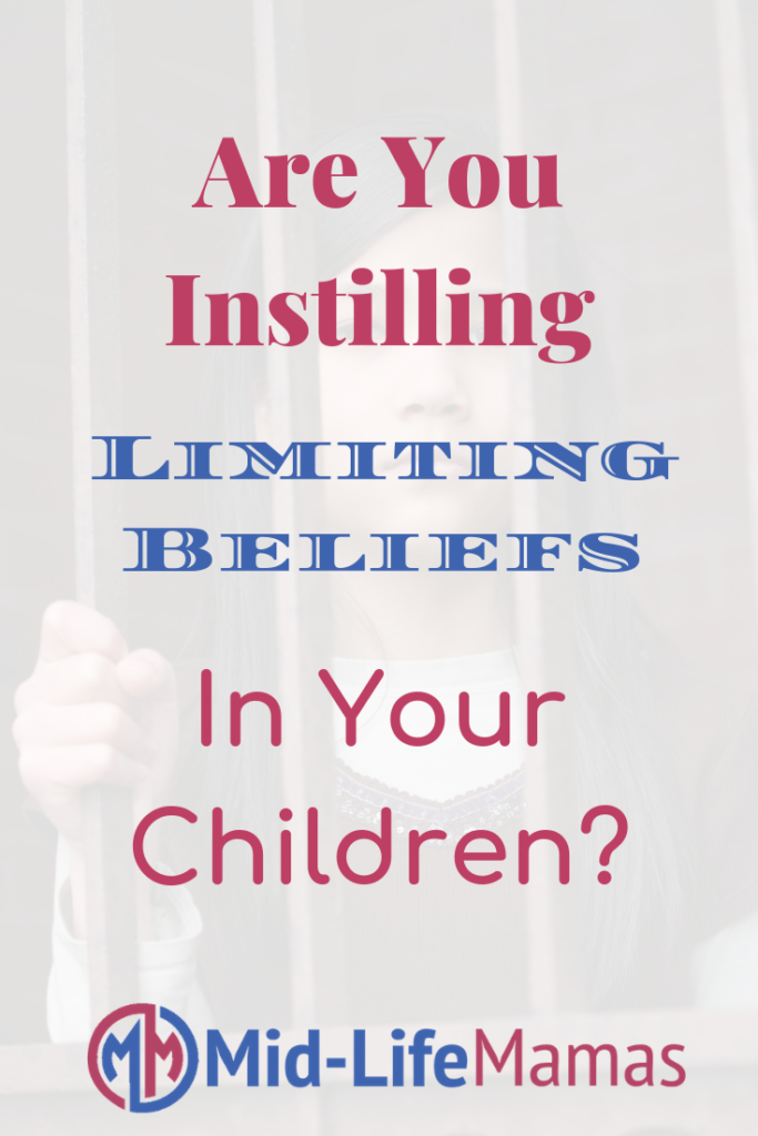 Are You Instilling Limiting Beliefs In Your Children?