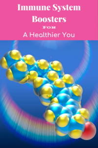 Immune System Boosters for a healthier you
