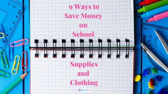 9 Ways to Save Money On School Clothing and Supplies