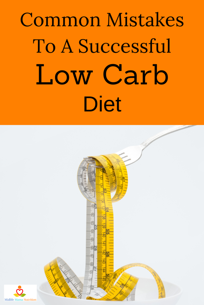 Common Mistakes to a Successful Low Carb Lifestyle