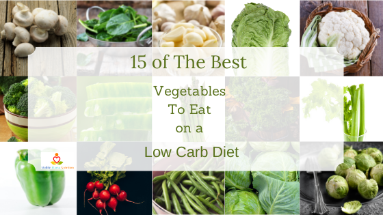 15 of the Best Vegetables To Eat On a Low Carb Diet